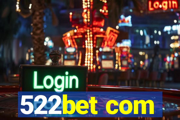 522bet com